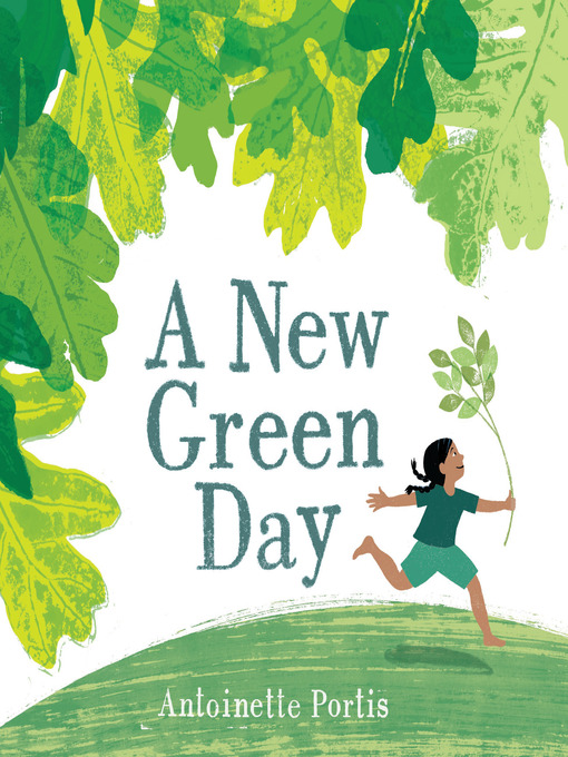 Title details for A New Green Day by Antoinette Portis - Available
